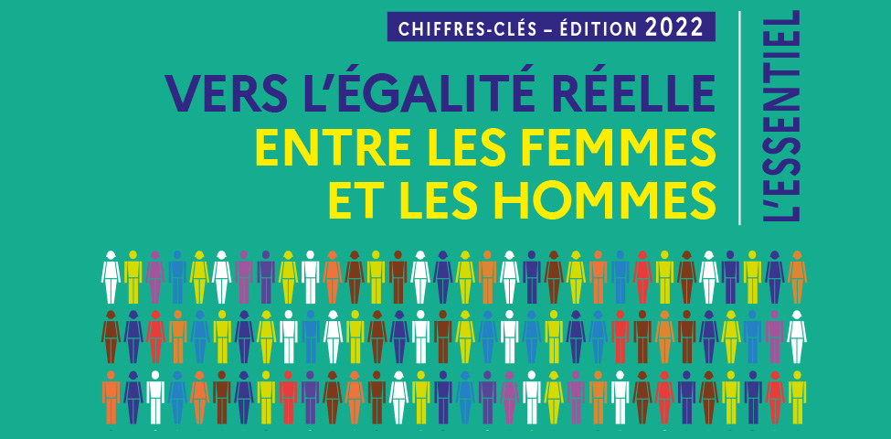 Publication de l'édition 2022 des Chiffres clés : Vers l'égalité réelle entre les femmes et les hommes